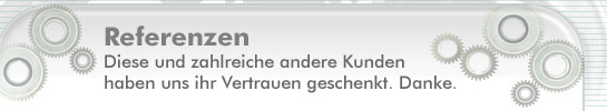 Referenzen - Diese und zahlreiche andere Kunden haben uns ihr Vertrauen geschenkt. Danke.